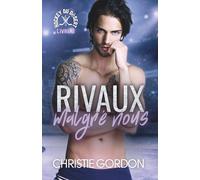 Rivaux malgré nous: Une romance M/M de hockey - rivaux à amants (Hockey du désert)