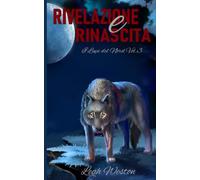 Rivelazione e Rinascita (I Lupi del Nord Vol. 3)