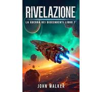 Rivelazione: La Guerra Dei Discendenti Libro 7