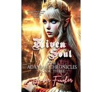 Riven Soul: An action adventure swords and magic fantasy romance (The Adanian Chronicles)