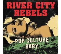 RIVER CITY REBELS - POP CULTURE BABY - New Vinyl Record 7 - N72z