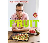 River Cottage Fruit Every Day!