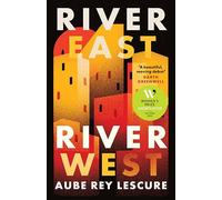 River East, River West: Shortlisted for the Women's Prize for Fiction 2024