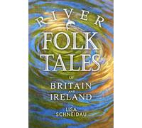 River Folk Tales of Britain and Ireland