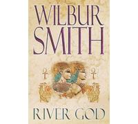 River God (Egyptian Novels) by Smith, Wilbur (2007) Paperback
