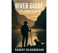 River Guide: The Inner Gorge: A Novel of Small-Town River Mystery and Rescue