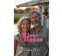 River House: A Sweet Later-in-Life Beach Romance (Steinhatchee Book 1)