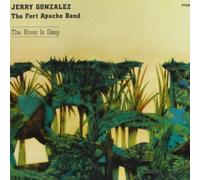 River Is Deep by Gonzalez, Jerry (1993-06-24)