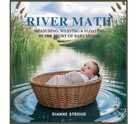 River Math: Measuring, Weaving & Floating in the Story of Baby Moses: 9 (Wonder of Science in the Bible Bedtime Stories)