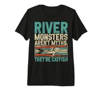 River Monsters Aren’t Myths They’re Catfish Premium T-Shirt
