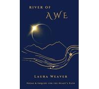 River of Awe: Poems & Inquiry for the Heart's Path