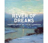 River of Dreams: Impressionism on the St. Lawrence