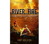 River of Fire: Conflict and Survival on the Seal River