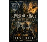 River of Kings: Book 11 (1830s Siam Chronicals)