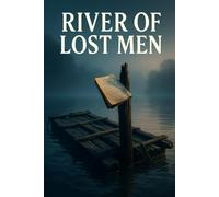 River Of Lost Men: A Tense, Character-Driven Waterway Thriller