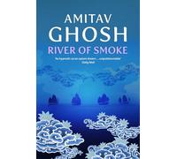 River of Smoke: Ibis Trilogy Book 2