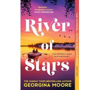 River of Stars: An unforgettable escapist second-chance romance from the bestselling author of The Garnett Girls - the ultimate summer holiday must-read for fans of Paige Toon in 2026!