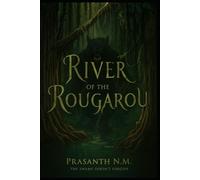 River of the Rougarou: The swamp doesn’t forgive