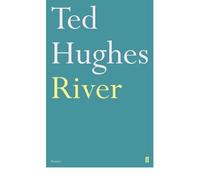 [(River: Poems by Ted Hughes)] [Author: Ted Hughes] published on (September, 2011)