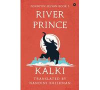 River Prince (Ponniyin Selvan Book 3)