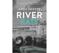 River Rats (Johnson & Wilde Crime Mystery #2): Low-down deeds. War on the water. A Bath-based crime mystery. (Johnson & Wilde Crime Mystery 2)