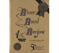 River Road Recipes I: 50th Anniversary Edition