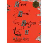 River Road Recipes II: A Second Helping