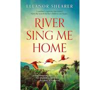 River Sing Me Home