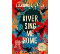 River Sing Me Home: A GMA Book Club Pick: A GMA Book Club Pick (a Novel)