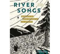 River Songs: Moments of Wild Wonder in Fly Fishing