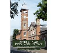 River Thames Dockland Heritage: London Bridge to Greenwich