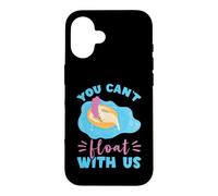 River Tubing Floating Girl You Can't Float With Us Trip Case for iPhone 16