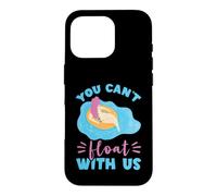 River Tubing Floating Girl You Can't Float With Us Trip Case for iPhone 16 Pro