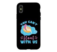 River Tubing Floating Girl You Can't Float With Us Trip Case for iPhone X/XS