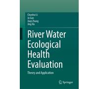 River Water Ecological Health Evaluation : Theory and Application