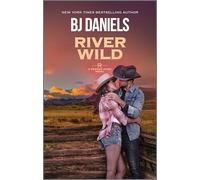 River Wild: 4 (Powder River Novel)