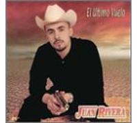 Rivera, Juan - El Ultimo Vuelo