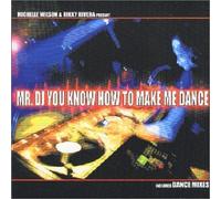 Rivera - Mr. DJ You Know How to Make Me