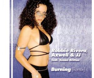 Rivera,Robbie Axwell Jj F - Burning (Remix)