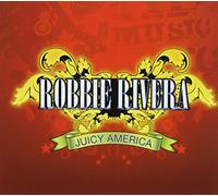 Rivera, Robbie - Juicy America