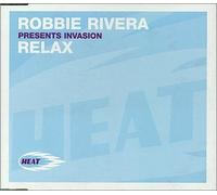 Robbie Rivera Presents Invasion - Relax