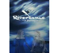 Riverdance - A Journey