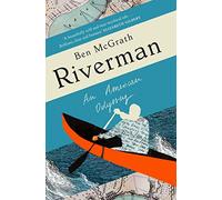 Riverman: An American Odyssey