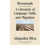 Rivermouth: A Chronicle of Language, Faith, and Migration