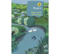 Rivers: A natural and not-so-natural history (British Wildlife Collection)