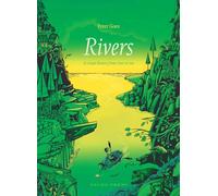 RIVERS: A Visual History from River to Sea: 1