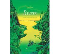 RIVERS: A Visual History from River to Sea: 1