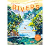 Rivers : An incredible journey from source to sea