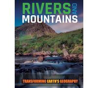 Rivers and Mountains (Transforming Earth's Geography)