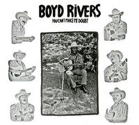 Rivers,Boyd - You Can'T Make Me Doubt [VINYL]